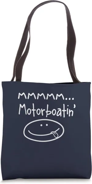 Cute motor boating tee for boating and floating, suggestive Tote Bag