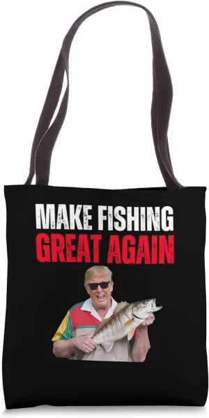 Funny Donald Trump Make Fishing Great Again Fisherman Angler Tote Bag