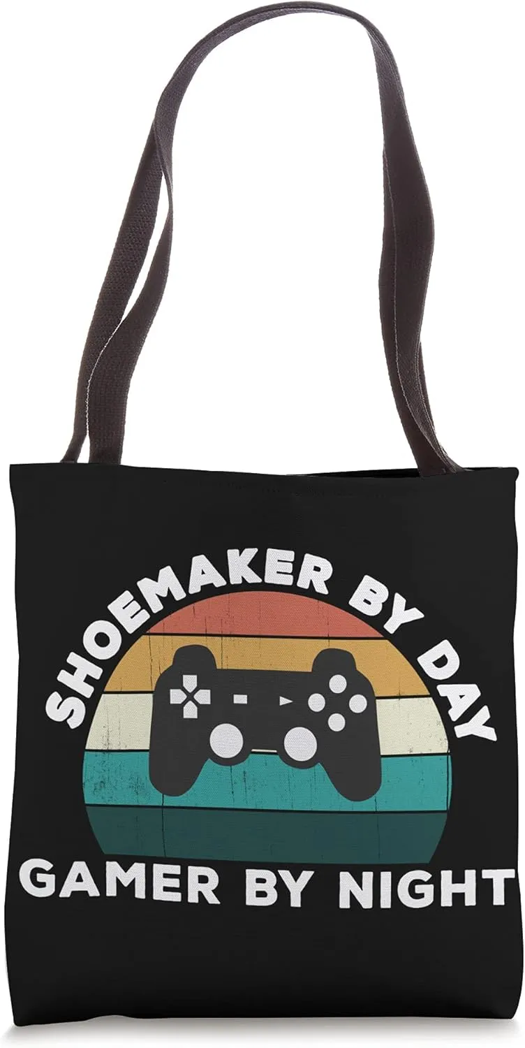 Funny Shoemaker By Day and Gamer By Night - Shoe Video Gamer Tote Bag