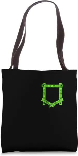 Green Absolutely No Pocket Watching! Green Graphic Tote Bag