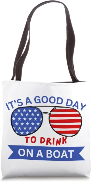 It's a good day to drink on a boat Tote Bag