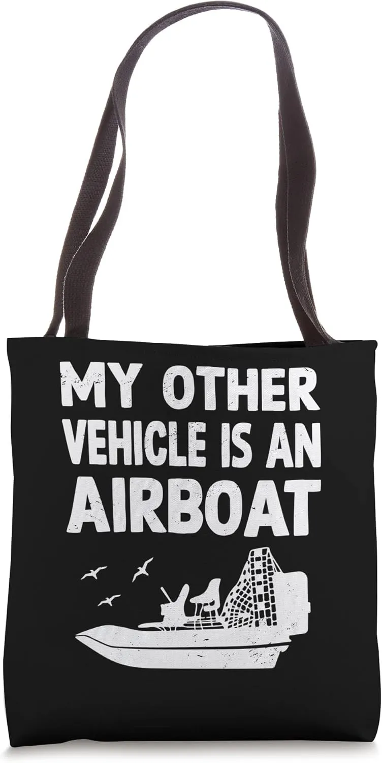My Other Vehicle Is - Airboat Driving Instructor Boating Tote Bag