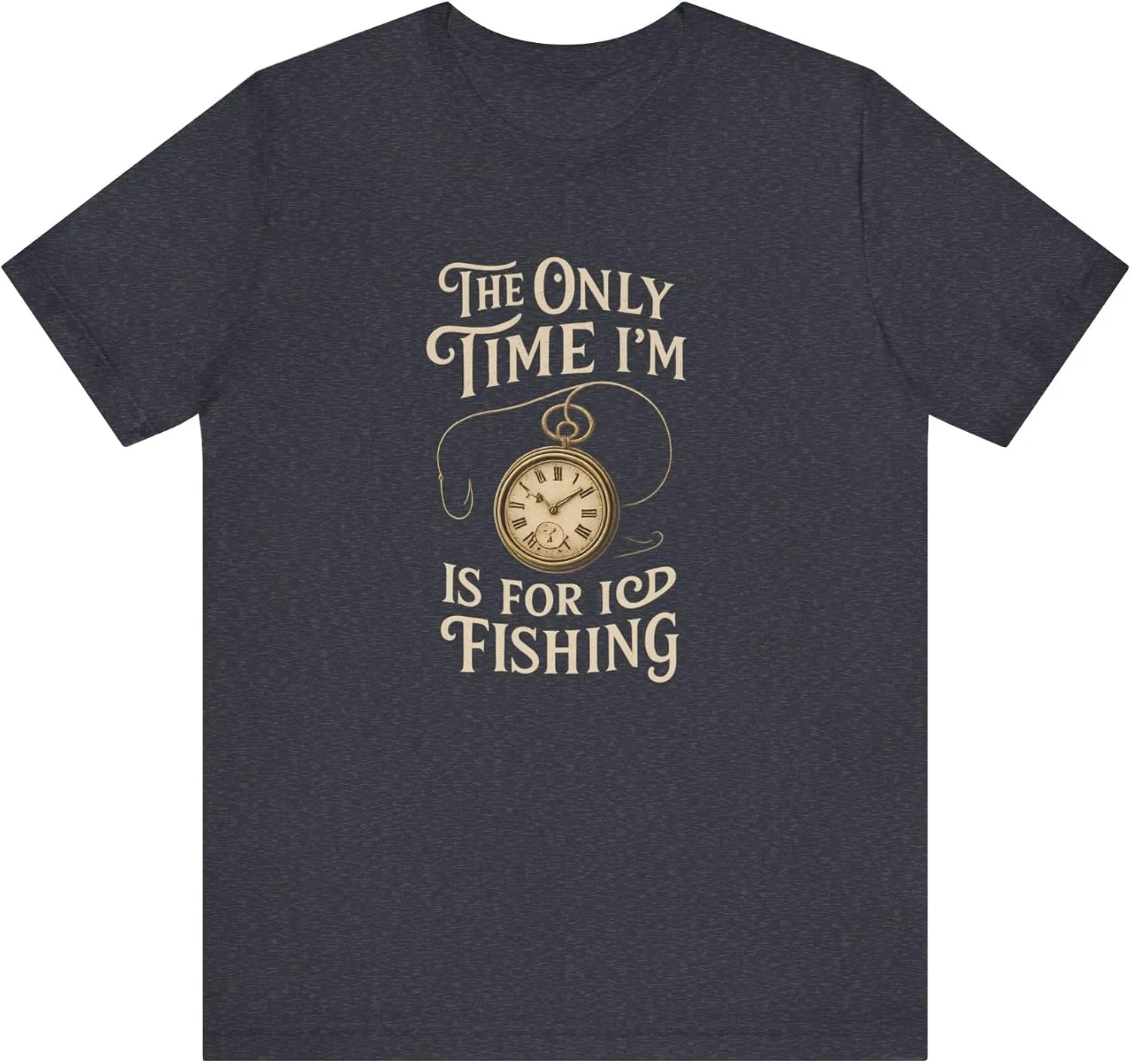 Only Time I'm Early Fishing Vintage Pocket Watch T-Shirt