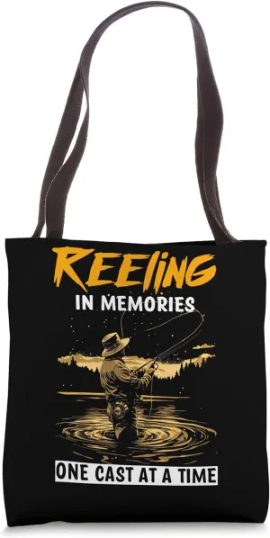 REELING IN MEMORIES ONE CAST AT A TIME Tote Bag