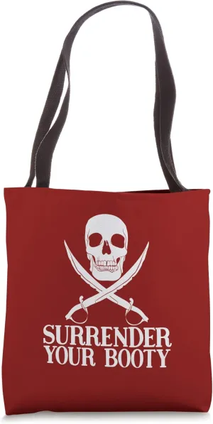 Surrender Your Booty Funny Pirate Ship Cruise Captain Pirate Tote Bag
