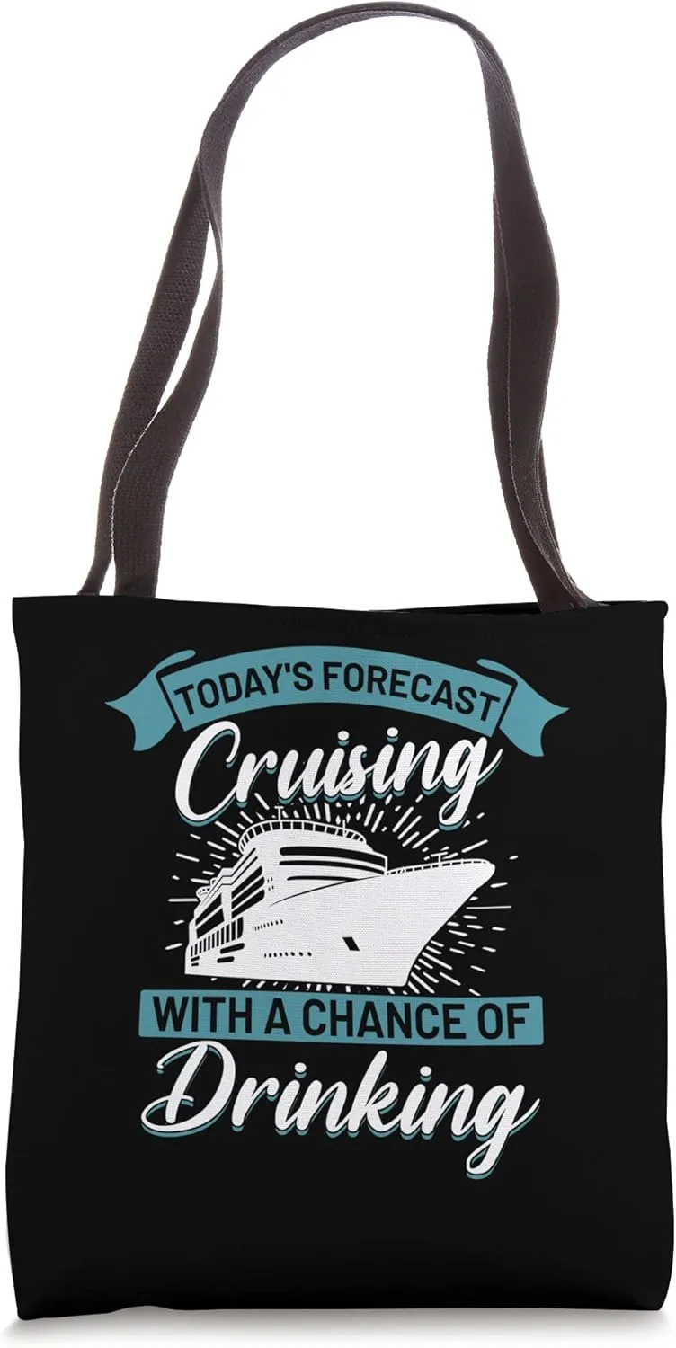 Todays forecast cruising with a Chance of drinking Trip Tote Bag